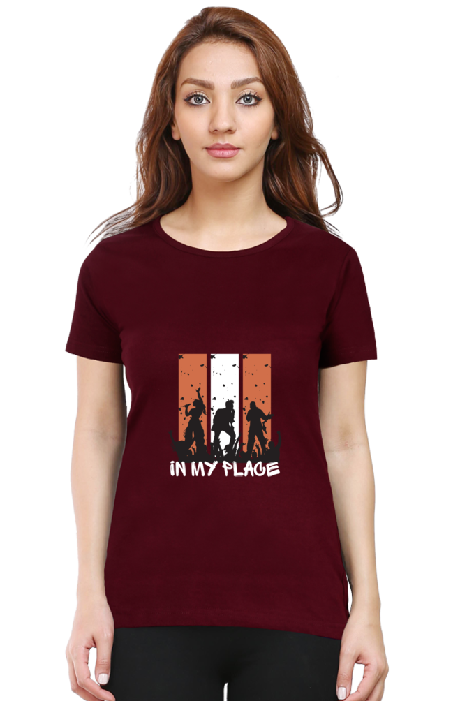 In my place - Female cotton Half sleeves T-shirt