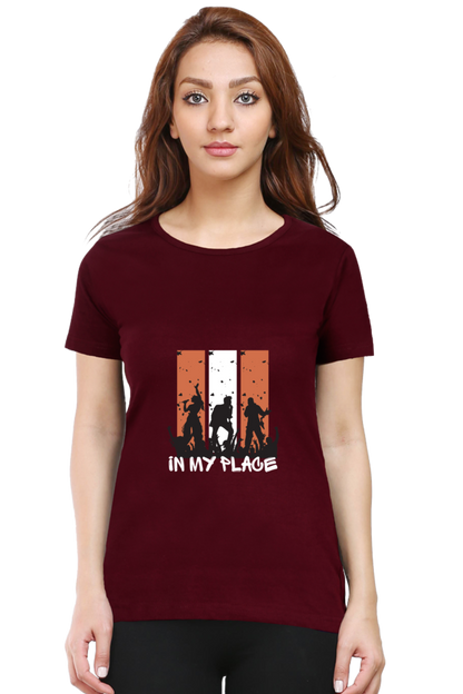 In my place - Female cotton Half sleeves T-shirt