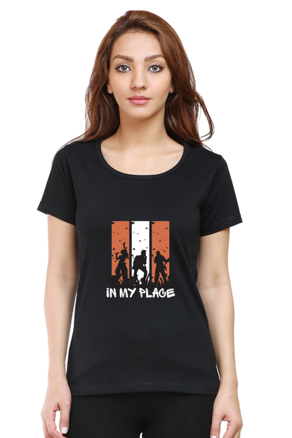 In my place - Female cotton Half sleeves T-shirt