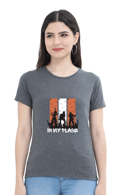 In my place - Female cotton Half sleeves T-shirt